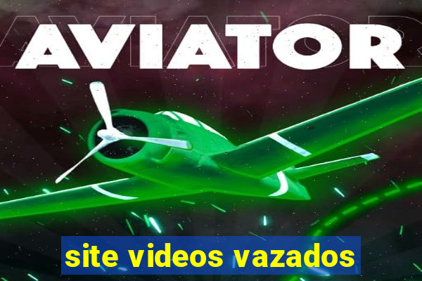 site videos vazados